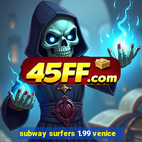 subway surfers 1.99 venice